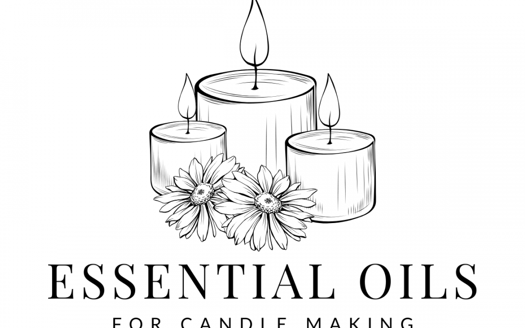 Essential Oils for Making Candles: Your Ultimate Guide